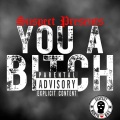 YOU A ***** (Explicit)