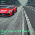 Don't Stop (MAZX|YINSHENG remix)