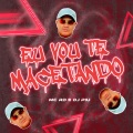 Eu Vou Te Macetando (Explicit)