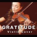 Gratitude (Violin Cover)