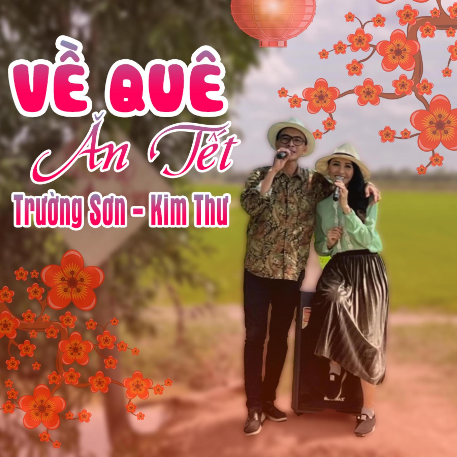 Trường Sơn、Kim Thu - Về Quê Ăn Tết (feat. Kim Thư)