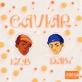 CAVIAR (feat. Mob) [Explicit]