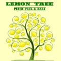 Peter、Paul and Mary - Lemon Tree
