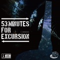 53 minutes for excursion