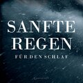 Sanfte Regen für den Schlaf (2024 Remaster)