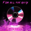 Kylie the Rat、Jiafei - For All The Ratz (feat. Jiafei) (Explicit)