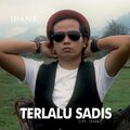 Ipank - Terlalu Sadis