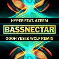 Hyper feat. Azeem (Oooh Yes! & WCLF Remix)