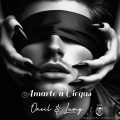 oneil - Amarte a Ciegas