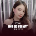 Chu Duyên、CT - Như Gió Với Mây
