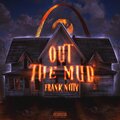 Out The Mud (Explicit)