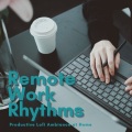 Remote Work Rhythms:自宅でプロダクティブなLofiアンビエンス