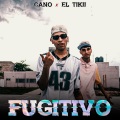 FUGITIVO (feat. Cano) (Explicit)