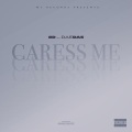 Caress Me (Explicit)