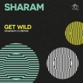 Get Wild feat. Mario Vazquez (Sharam 1.5 Remix)