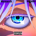 RozacG - Again Freestyle (Explicit)