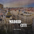 Madrid City (Tribal Guaracha)(Explicit)