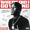 Where Did I Go Wrong (Explicit)