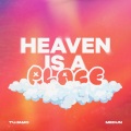 Tujamo、MEDUN - Heaven Is A Place