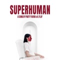 Superhuman (with K.Flay) (Explicit)