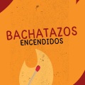 Bachatazos encendidos