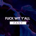 **** Wit Y'All (feat. Snoop Dogg)(Fast|Explicit)