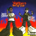 Whatchu Hatin' For? (feat. Bobby Shmurda)(Explicit)