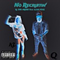 No Recruitin' (feat. Q Da Fool)(Explicit)