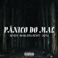 Bae Madu、DJ MAU MAU GORILA MUTANTE、MC Badola - Pânico do Mal (Explicit)