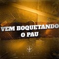 Vem Boquetando o Pau (Explicit)