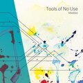 Tools of No Use