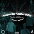 Babyflex、P_Lar Keys、Mc Harvest、M3NTO_501 - Another Day Another Dollar (feat. Babyflex, Mc Harvest & M3NTO_501)