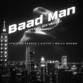 Wells Brown、StrictlySpence、Sixty9 - Baad Man