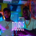 Alexx A-Game、Tory Lanez - Double (feat. Tory Lanez)