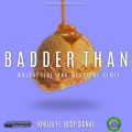 Badder Than (feat. Busy Signal)(Walshy Fire and Megatone Remix)