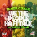 We The People Ha Fi Talk (feat. Kabaka Pyramid)