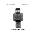 INFXRNVM、HeavenRest - GIGAKRUSH!