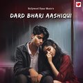 Dard Bhari Aashiqui