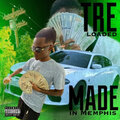 Tre Loaded - Made In Memphis