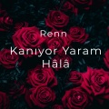 Kanıyor Yaram Hâlâ (Explicit)