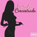 Sentada Concentrada (Explicit)