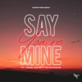 Say You're Mine