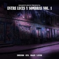 Entre Luces y Sombras, Vol.1 (Explicit)