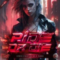 Ride Or Die (Cyberpunk Action Soundtrack)