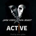 Evil Beast、Jaro vibes - ACTIVE (feat. Evil beast)