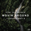 Movin' Around (feat. ScHoolboy Q)(Explicit)