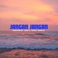 GUAR KOMPLEX、PAMAN JID、L4D3Xx、SARIL LK - JANGAN JANGAN