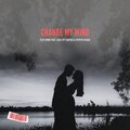 Flex Gvng、Pepper Black、Kiia Carter - Change My Mind (feat. Kiia Carter) (Explicit)