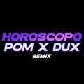 Horoscopo (feat. Dux)(Remix)