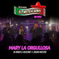 Mi Banda El Mexicano、enigma norteño - Mary La Orgullosa - En Vivo (Live)